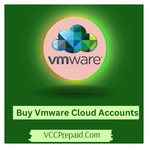 Buy Verified Vmware Cloud Accounts- VCCPrepaid.Com
